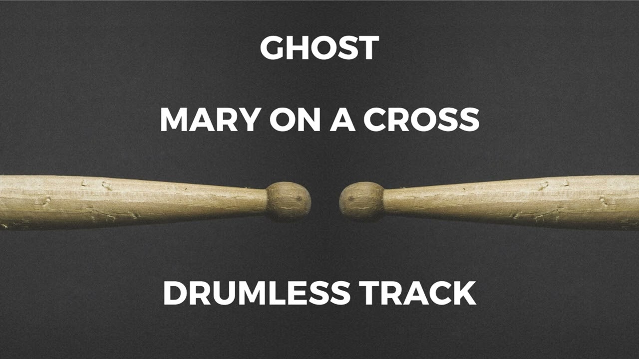 Ghost - Mary on a Cross (drumless) 130 BPM