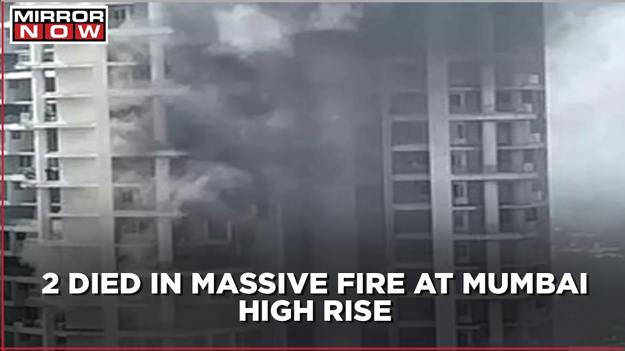2 people died in a massive fire outbreak at Mumbai high rise, 7 rescued