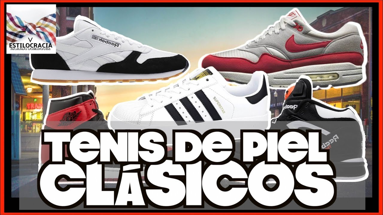 TENIS CLÁSICOS DE PIEL ¿LOS CONOCES?