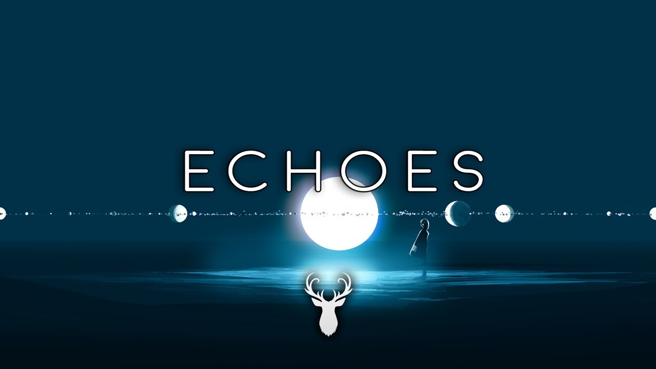 Echoes | Chill Mix