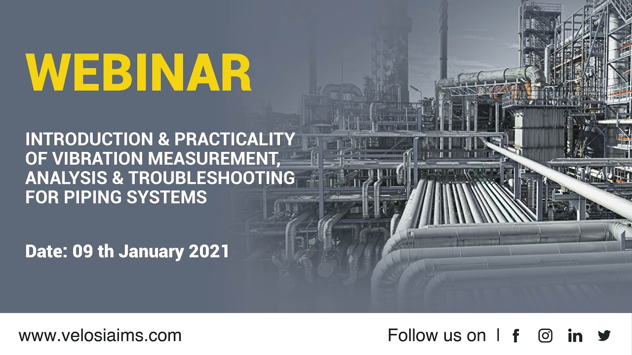 Vibration Measurement, Analysis & Troubleshooting for Piping Systems - Velosi | Webinar
