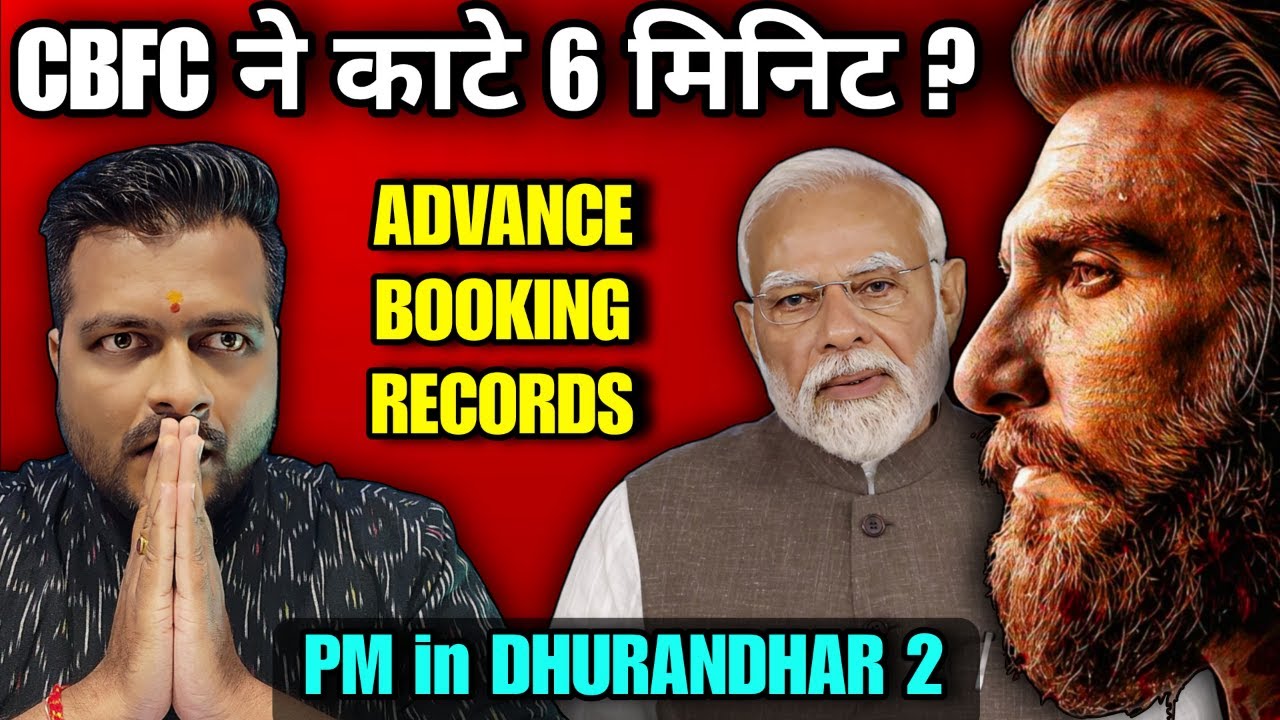 CBFC ने DHURANDHAR 2 के कौन से Scene काटे ? 😡 Advance Booking Records 🔥