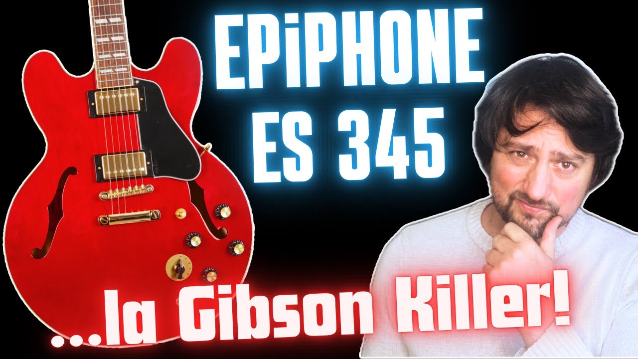 Epiphone ES345 - una Gibson Killer!