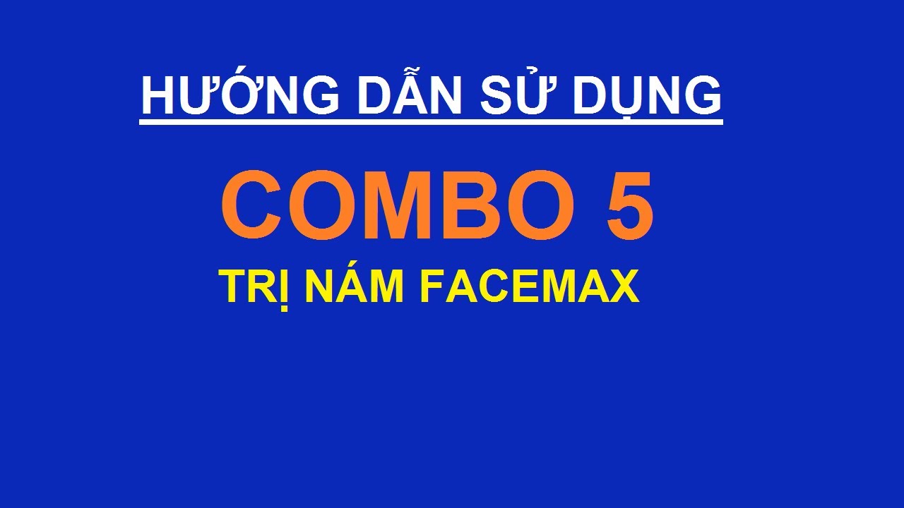 Hướng dẫn sử dụng Combo 5 trị n&aacute;m Facemax | Tự điều trị n&aacute;m tại nh&agrave;