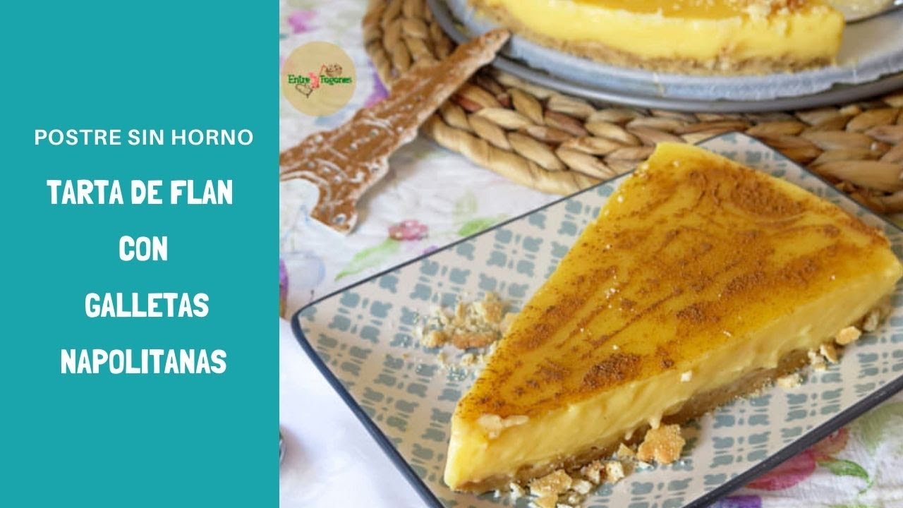 🍰 Tarta de Flan 🍮 con Galletas 🍪 Napolitanas sin Horno