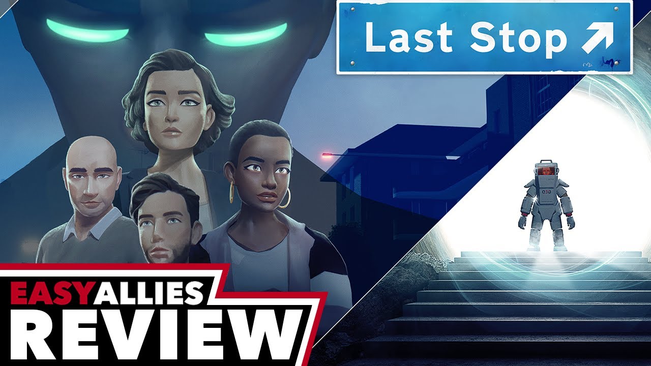 Last Stop - Easy Allies Review
