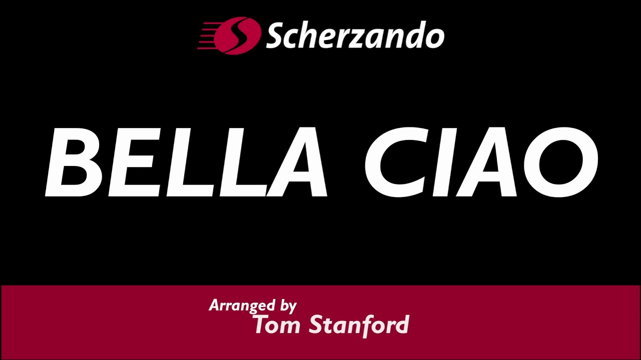 Bella Ciao – Arr. Tom Stanford