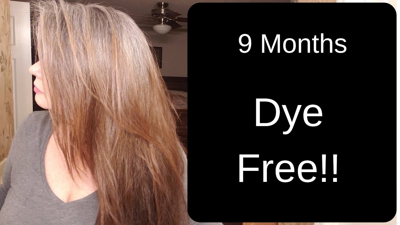 9 Months DYE FREE!