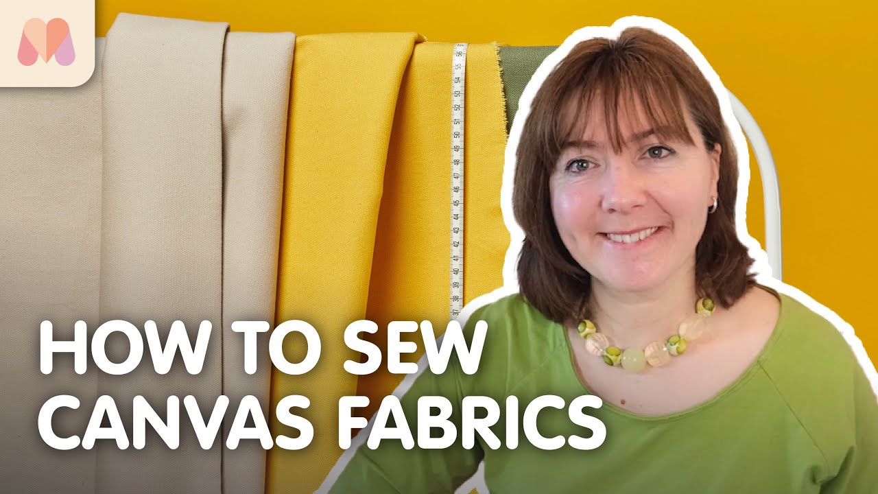 Fabric Masterclass | Canvas | How to Sew