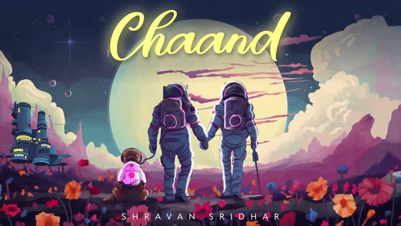 Shravan Sridhar - Chaand (ft. Karthik Chennoji Rao, Anurag Mishra, Tushar Budhwani)