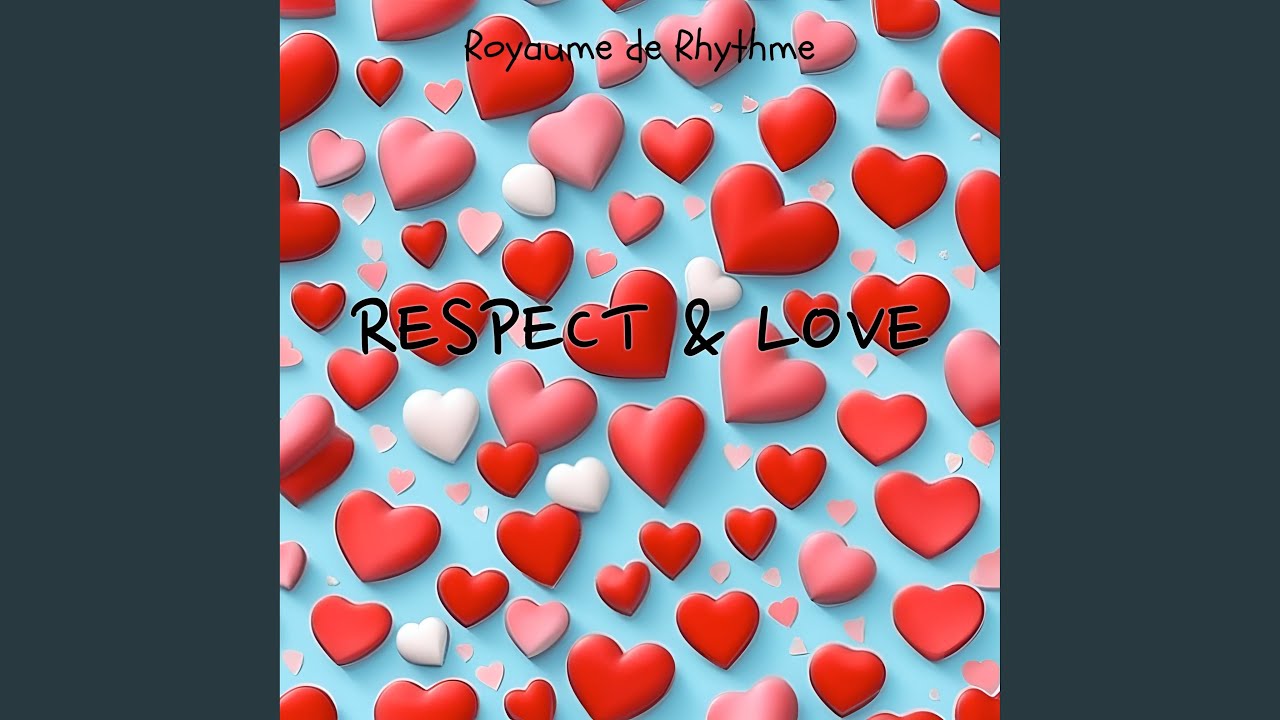 Respect and Love