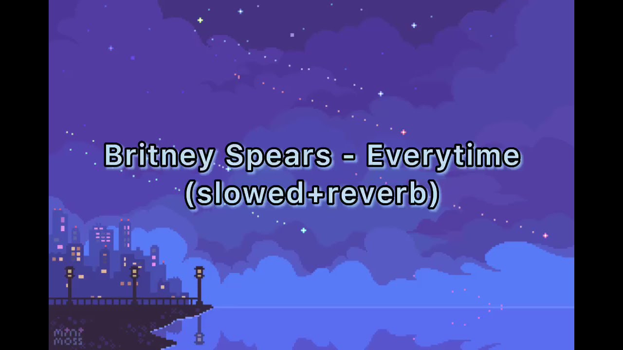 Britney Spears - Everytime (slowed+reverb)