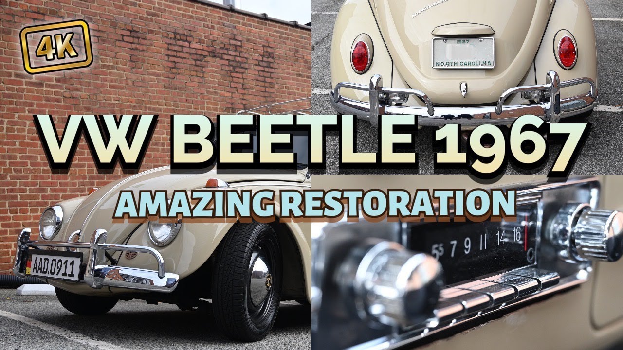 VW Beetle 1967 - [Amazing Restoration]