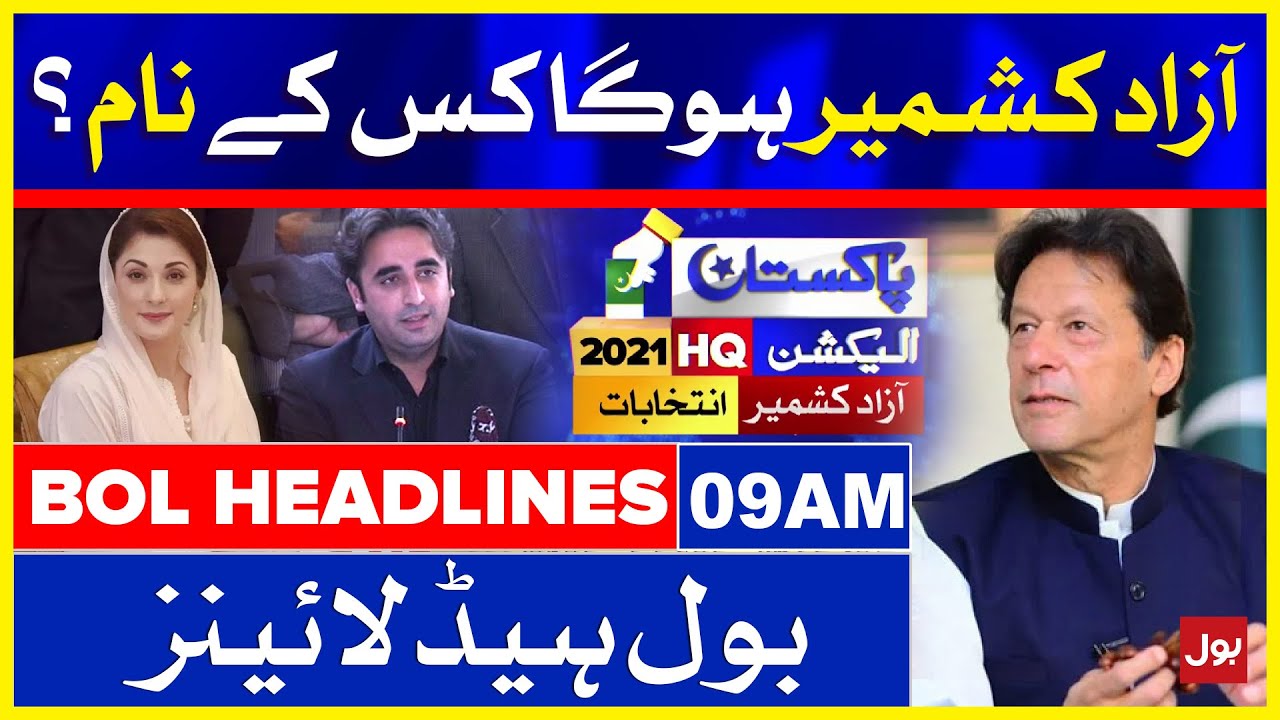 AJK General Elections 2021 | BOL News Headlines | 9:00 AM | 25 July 2021