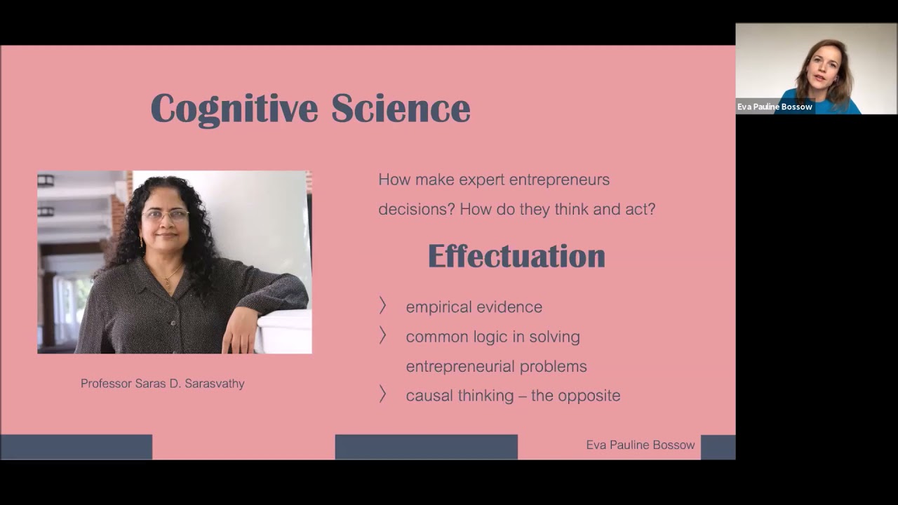 The effectuation theory: Understanding entrepreneurial decision making. Webinar by Eva Bossow. Part1