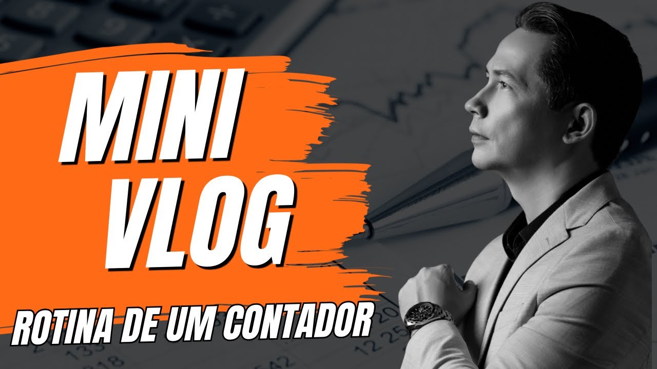 VLOG - VEJA A ROTINA DE UM CONTADOR