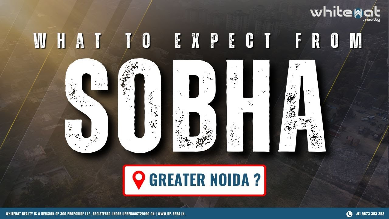 SOBHA Greater Noida: Too Expensive or Totally Worth It? Full Analysis
