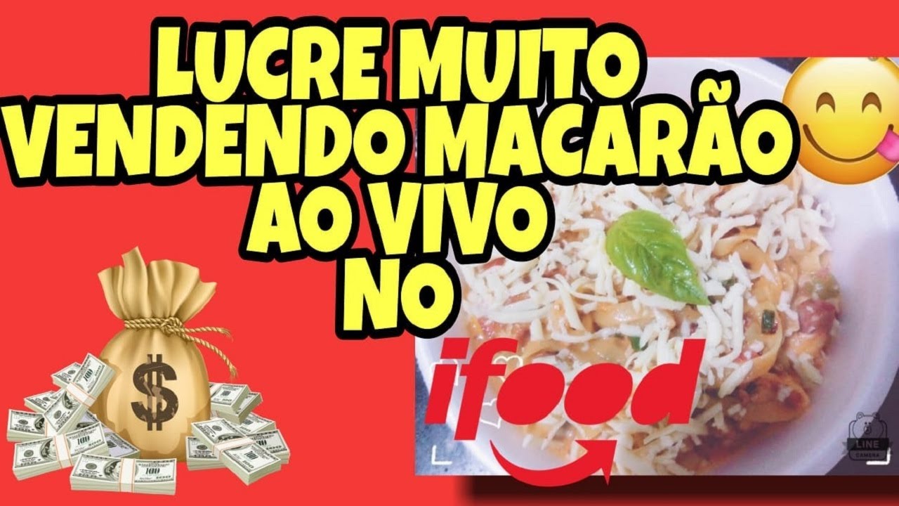 LUCRE MUITO VENDENDO MACARRÃO AO VIVO NO IFOOD - DICA DE NEGOCIO!