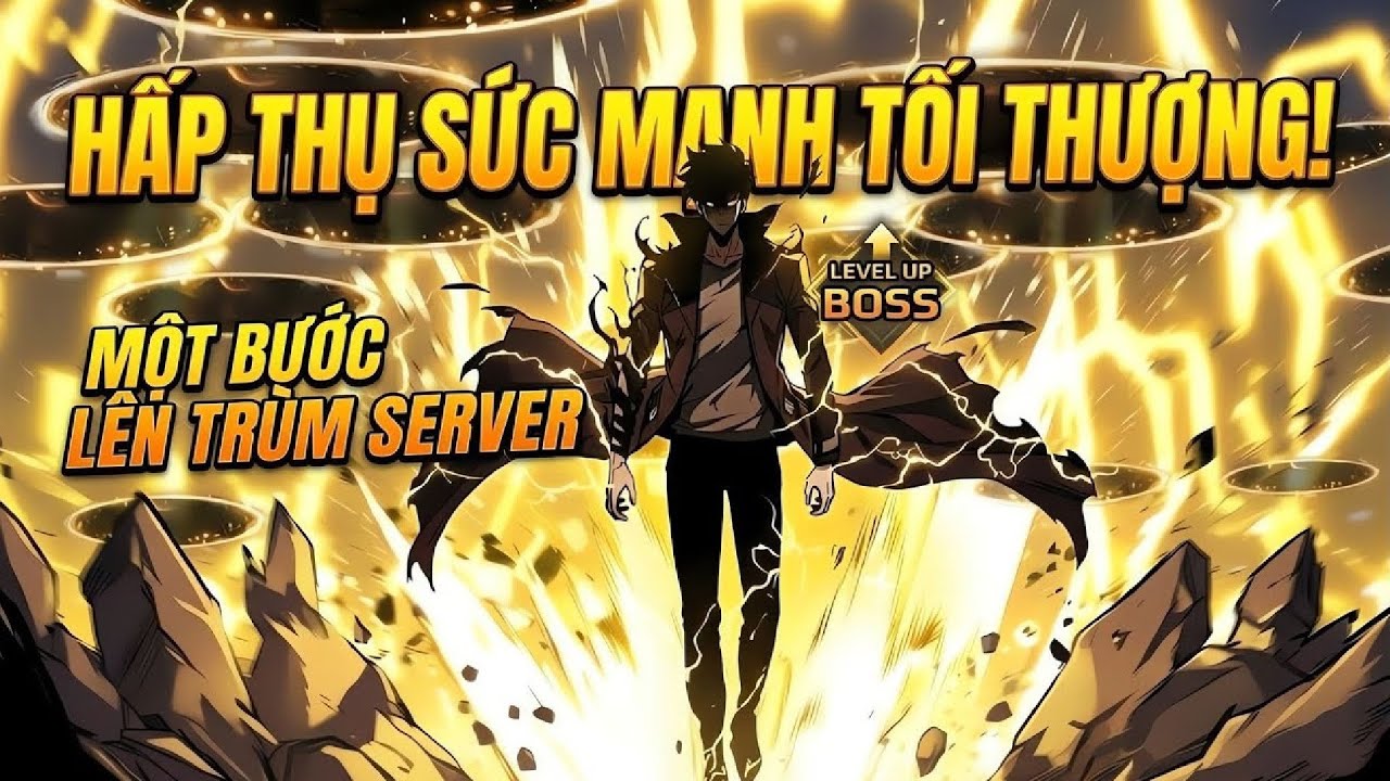 Trùm Server Chỉ Sau Một Lần Hấp Thụ | Review Manhwa