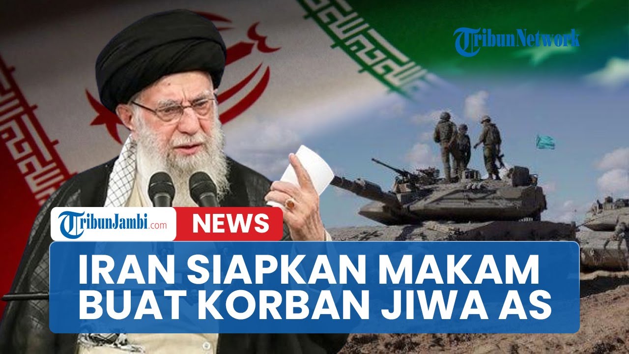 🔴Iran Ingin Benar Habisi AS, Sabahkan Sampai Siapkan Makam Untuk Tentara-Tentara Amerika
