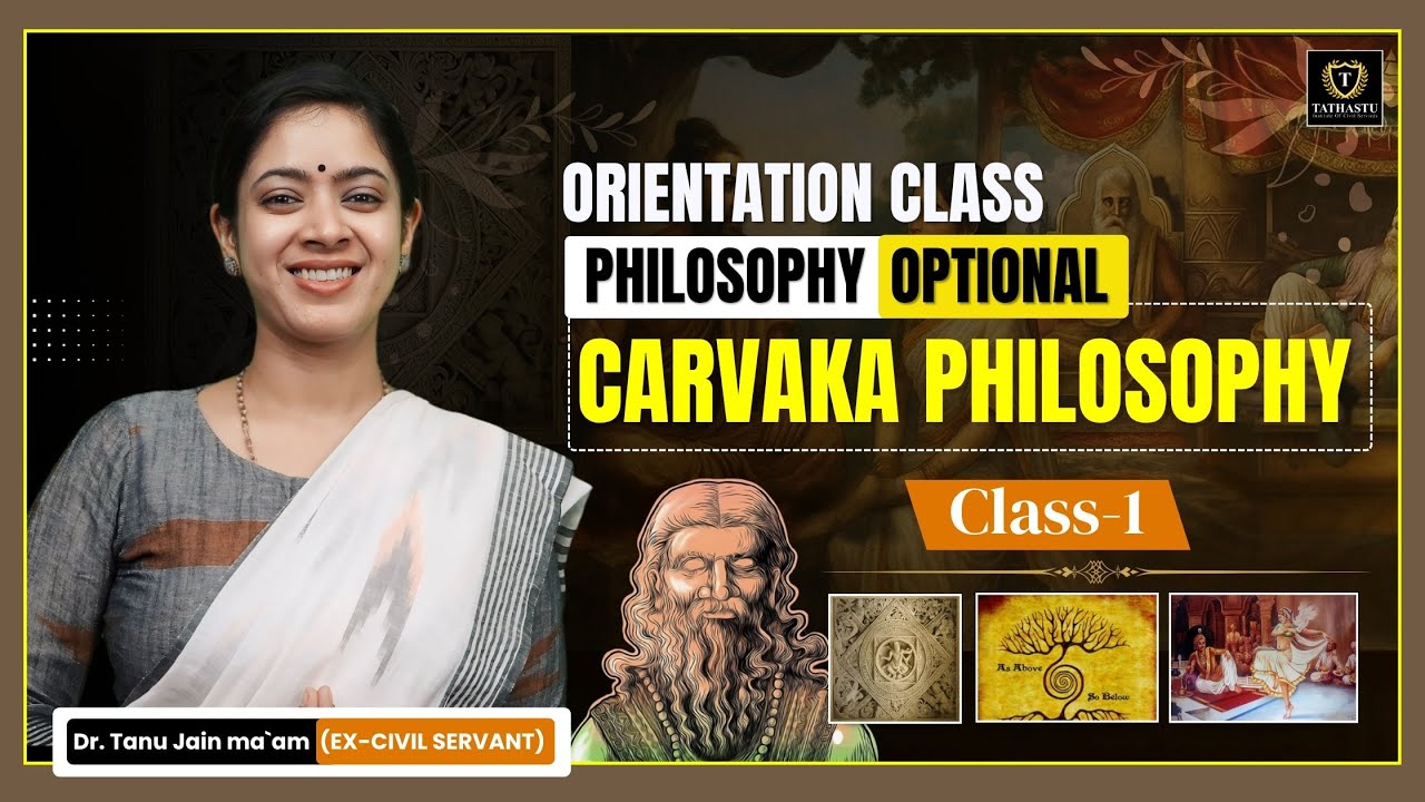 Philosophy Optional Batch Orientation Class-2 | Carvaka Philosophy | By Dr. Tanu Jain Ma'am | UPSC