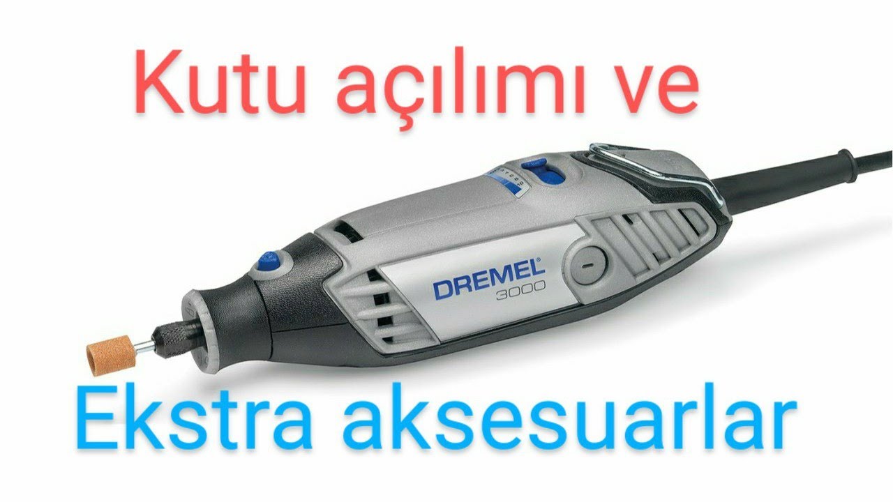 Dremel 3000 kutu açılımı ve extra aksesuar tanıtımı