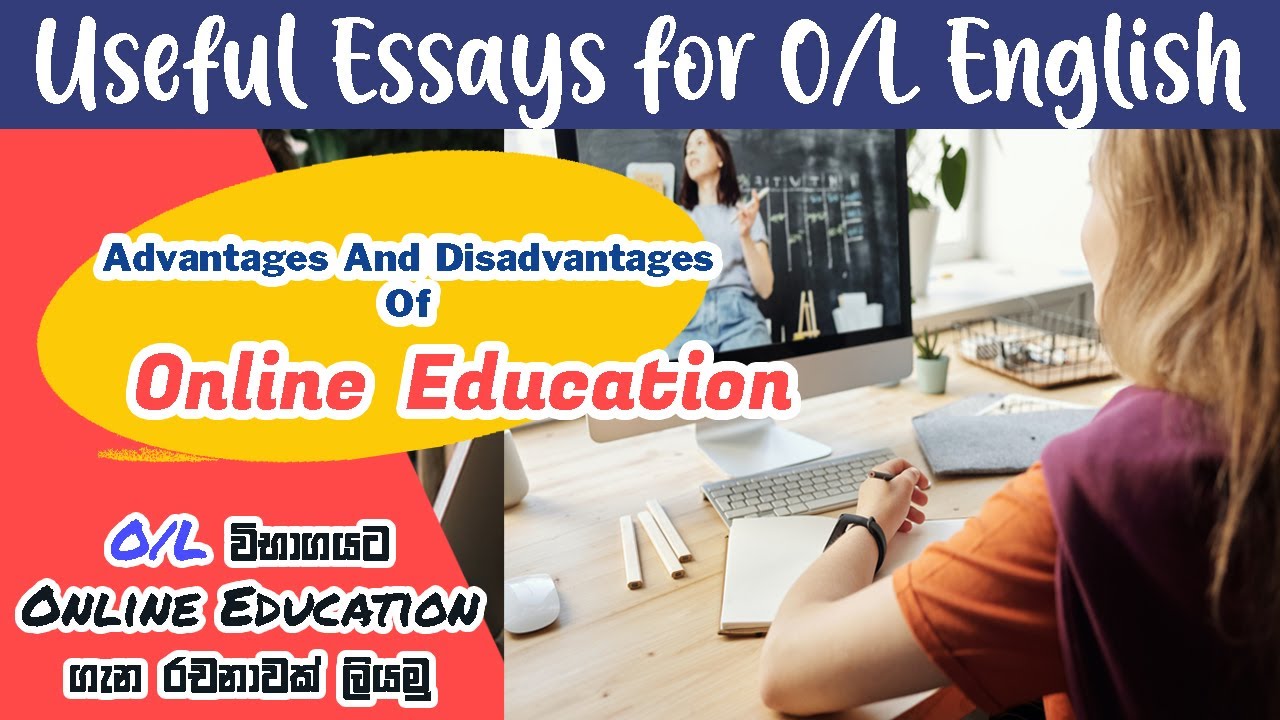 Online Education | මාර්ගගත අධ්‍යාපනයේ වාසි සහ අවාසි | essay for O/L
