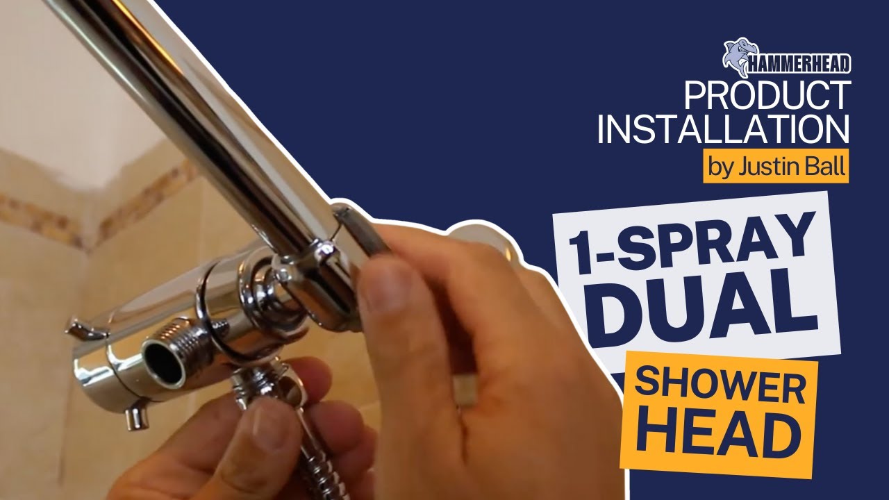 How To Install the 1-Spray Dual Shower Head by HammerHead Showers
