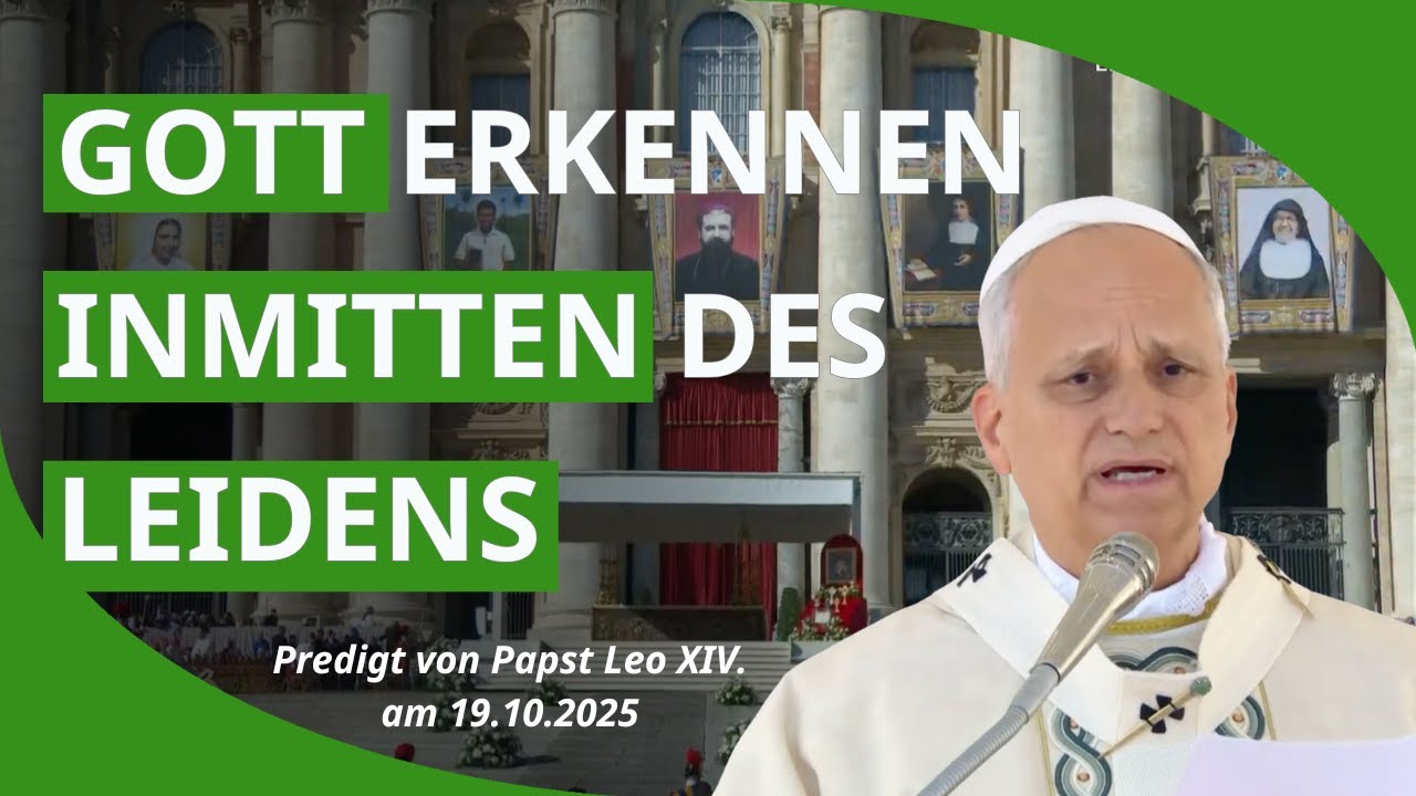 Gott, der gerechte Richter? - Predigt von Papst Leo XIV. zur Heiligsprechung am 19.10.2025