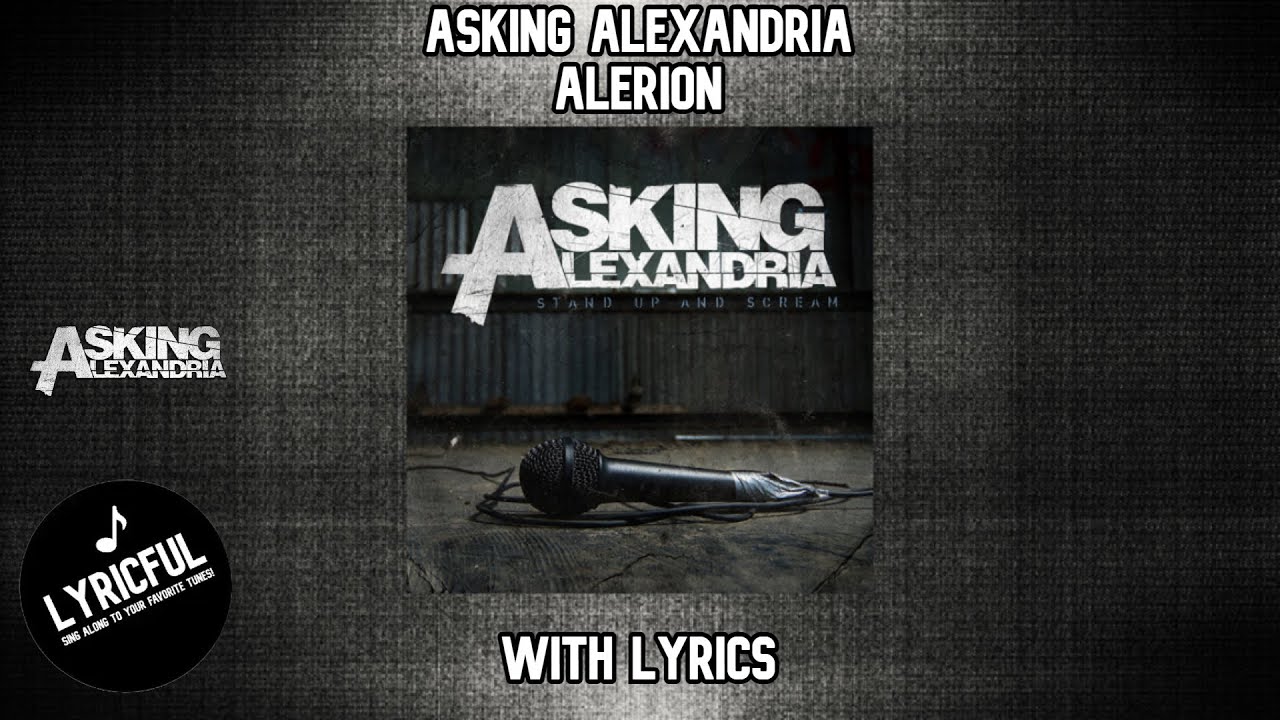 Asking Alexandria - Alerion | Lyrics | Lyricful