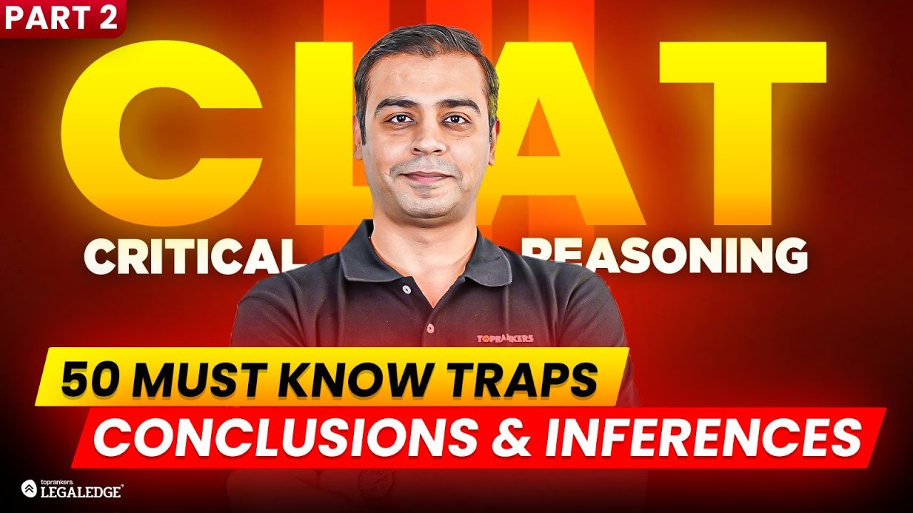 CLAT 2026 Critical Reasoning | Conclusions and Inference Based Questions + 50 Traps