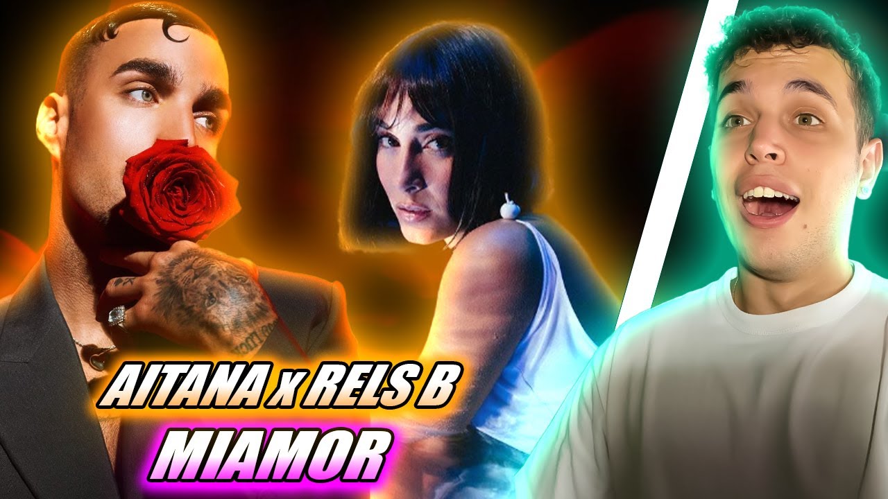 (REACCIÓN) Aitana, Rels B - miamor