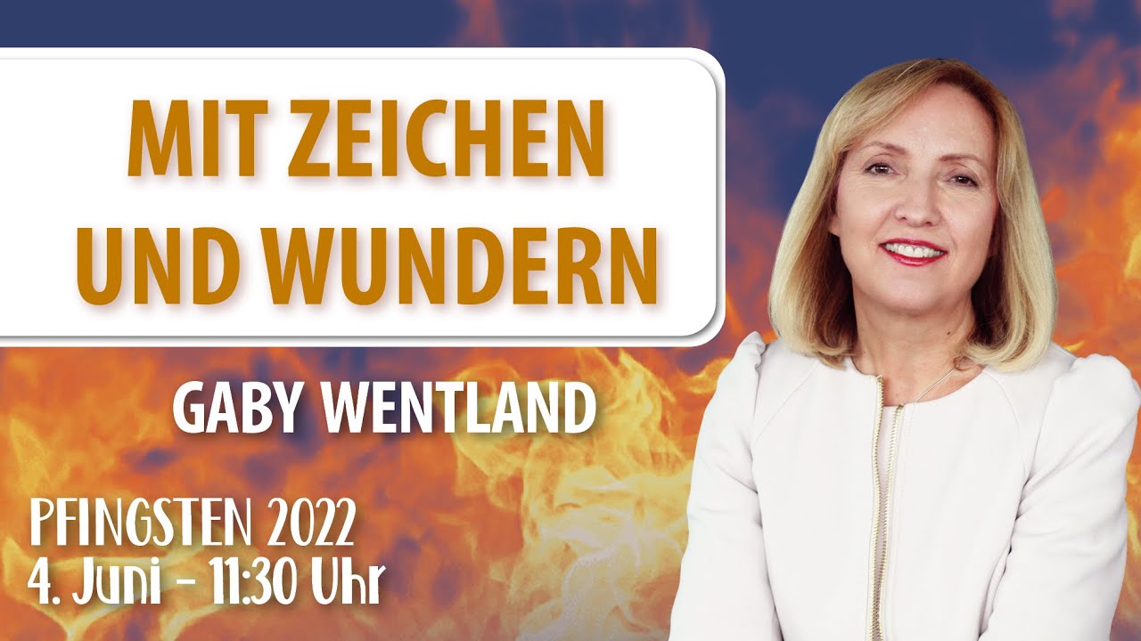 Gaby Wentland - Mit Zeichen und Wundern (11:30Uhr - 04.06.2022)