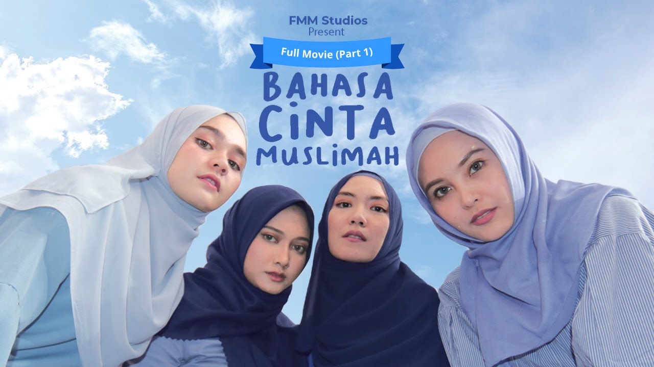 BAHASA CINTA MUSLIMAH - FULL MOVIE PART 1