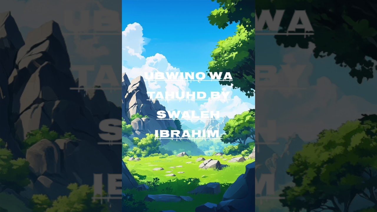 Ubwino wa tawheed by swaleh ibrahim 