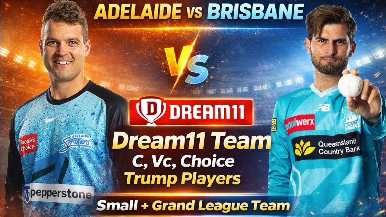 STR vs HEA Dream11 Team | STR vs HEA Dream11 Prediction | Adelaide Strikers vs Brisbane Heat 