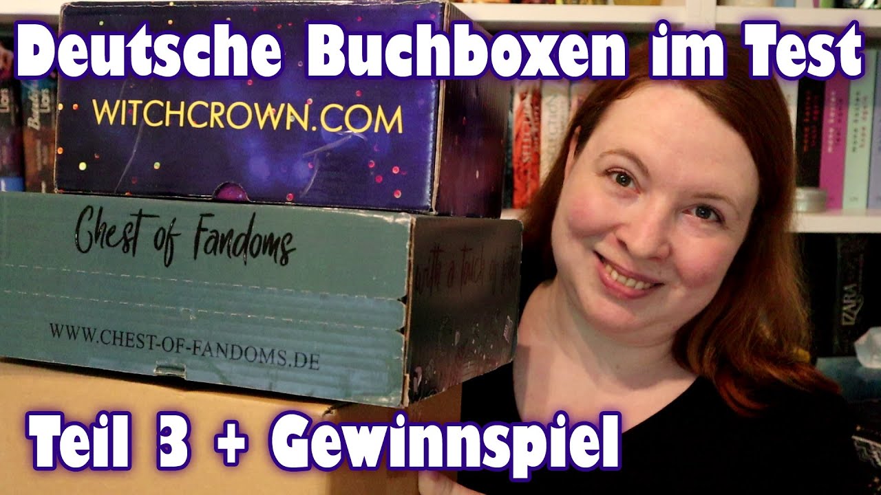 Deutsche Buchboxen im Test - Teil 3: Witchcrown, Chest of Fandoms, Bücherbüchse + Gewinnspiel