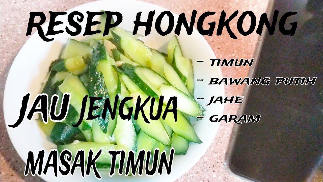 resep masak sayur timun ala hongkong