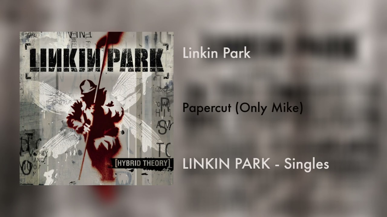 Linkin Park - Papercut (Only Mike)