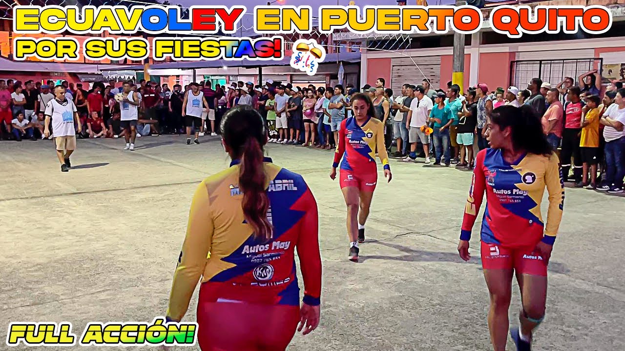 🇪🇨🥵 NOS JUGAMOS EL FÍSICO EN ESTE PARTIDAZO 🔥FULL ACCIÓN 😱📍PUERTO QUITO🎉YAMI-RICITOS-MARY
