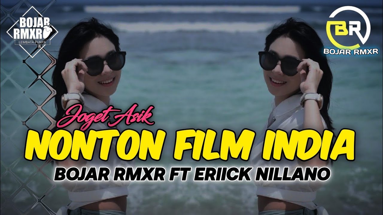 JOGET FILM INDIA _REMIX || BOJAR RMXR FT ERIICK NILLANO || MIX 2025