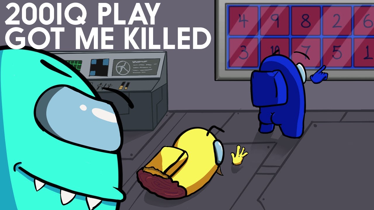 200iq play got me killed