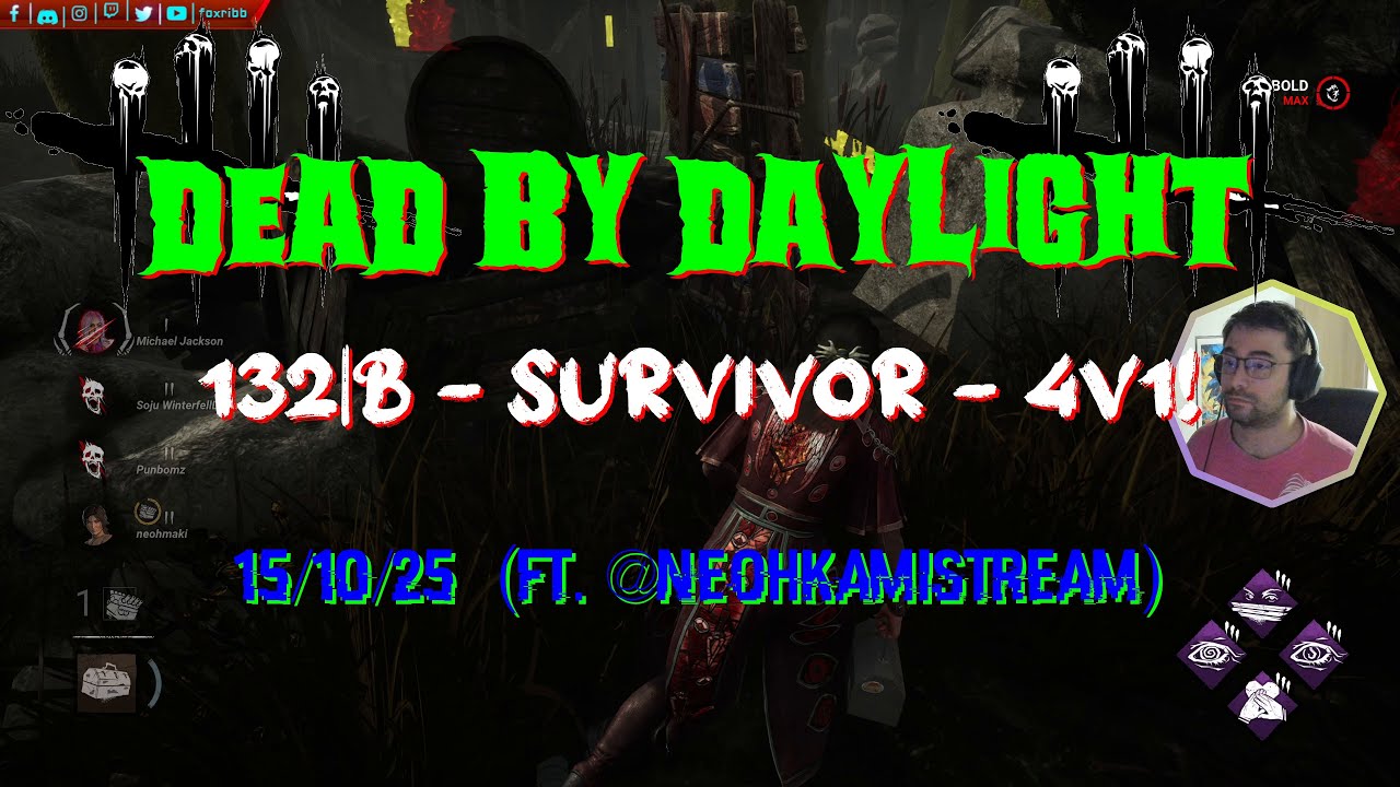 Dead By Daylight - 132|B [4K] - Survivor - 4V1! - 15/10/25 (ft. @NeohkamiSTREAM)
