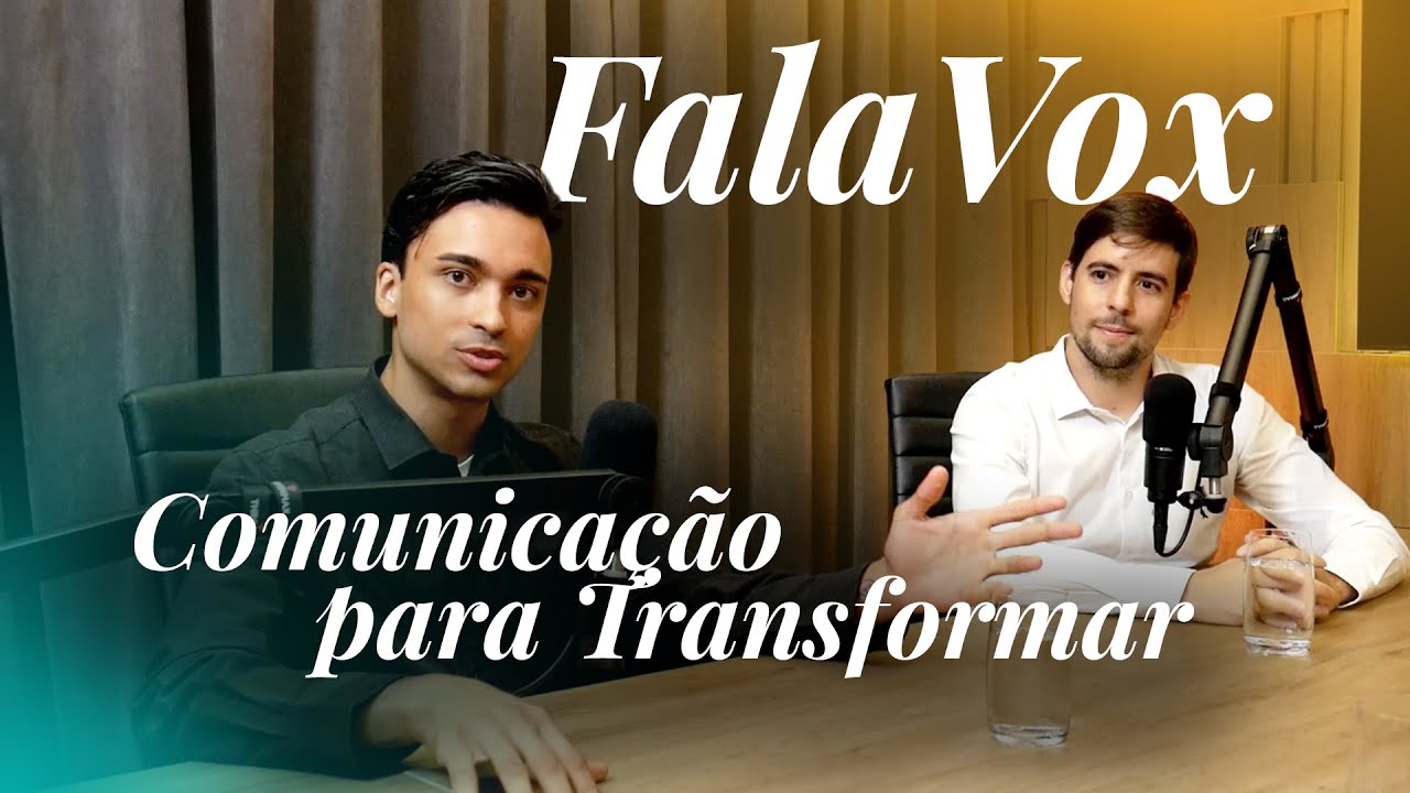 Comunicação para transformar com Pedro Cotrim e Rafael Cravo | FalaVox | Vox2you São José dos Campos
