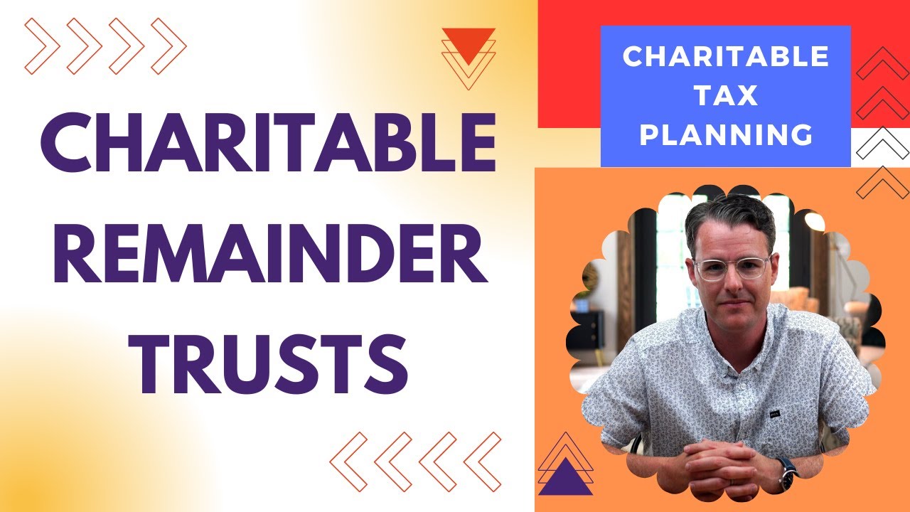 Charitable Remainder Trusts