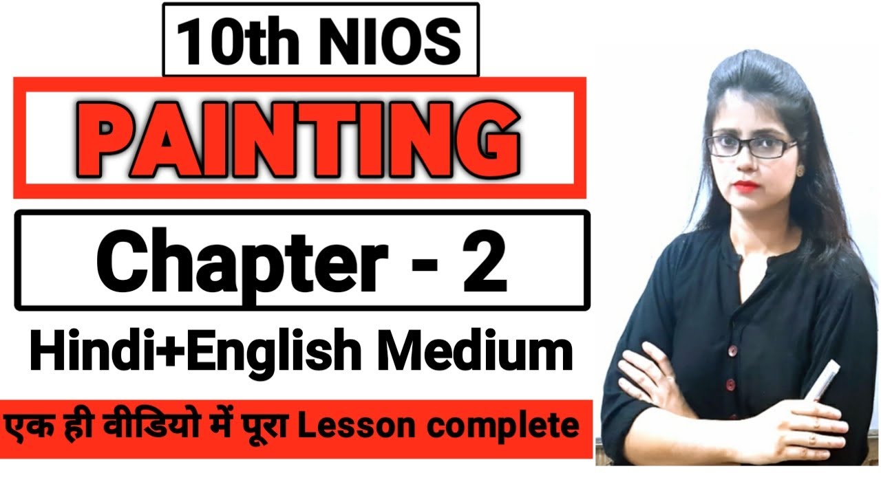 Lesson- 2 Painting 10th (NIOS) | Hindi + English Medium | full lesson with notes| BY PI STUDY CIRCLE
