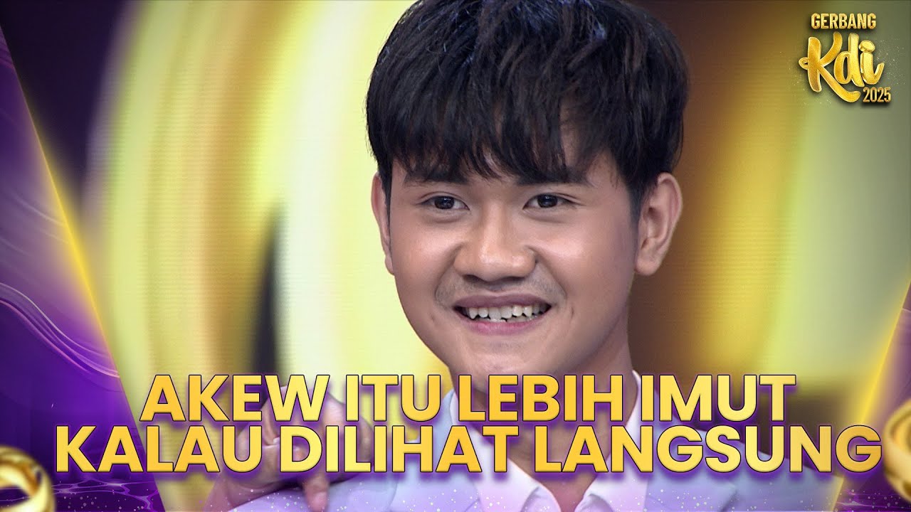 Menurut Mama Iis, Akew Lebih Imut Kalau Dilihat Langsung Daripada Difoto | GERBANG KDI 2025