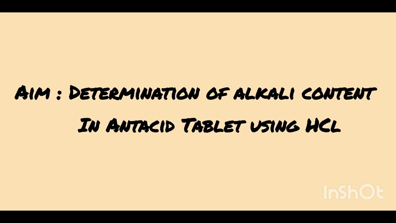 Inorganic practical  -Determination of alkali content antacid tablet using HCl