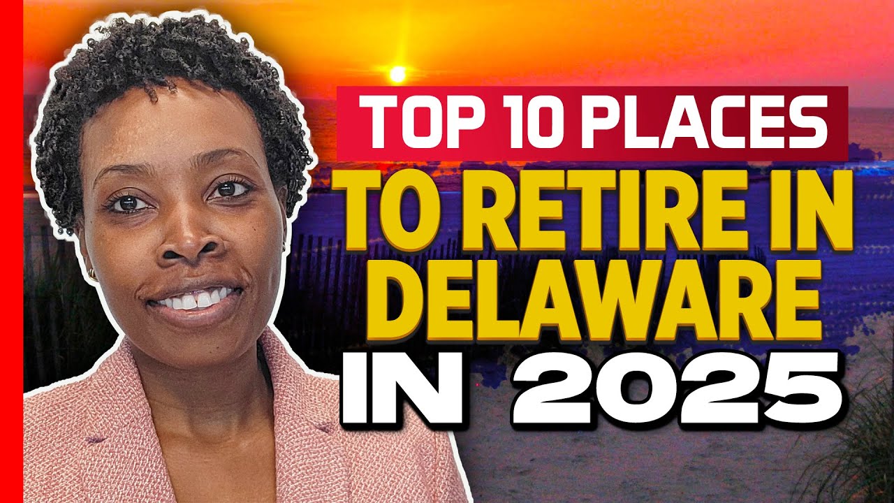 Best places to retire in Delaware  - Top 10 List - 2025