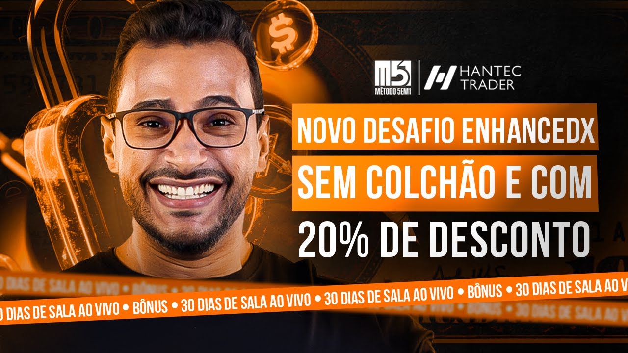 Novo DESAFIO ENHANCEDX sem COLCHÃO da Hantec Trader / 20% de DESCONTO + 30 dias Sala ao Vivo